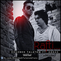 Rouzbeh Talatom Ft Abbas - Rafti