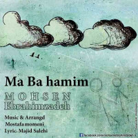 Mohsen Ebrahimzadeh - Ma Ba Hamim