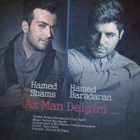 Hamed Baradaran Ft Hamed Shams - Az Man Delgiri 
