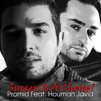 Houman Javid Ft DJ Promid - Success Is Choice
