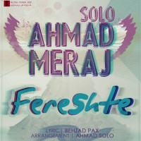 Ahmad Solo Ft Meraj - Fereshte