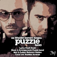 Puzzle Band - Az Khodet Baram Begoo