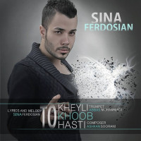 Sina Ferdosian - To kheyli Khub Hasti