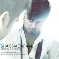 Moein Rahbar - Shak Nadaram