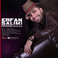 Erfan Salimi - Eshghami Bavar Kon