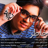 Khashayar Lozumi - Khatereh