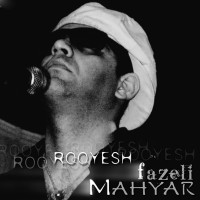 Mahyar Fazeli - Rooyesh