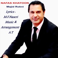 Majid Rokni - Nafas Khatoon