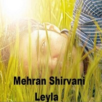 Mehran Shirvani - Leyla
