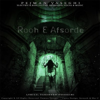 Pejman Vaseghi - Roohe Afsorde