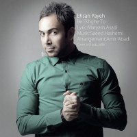 Ehsan Paya - Be Eshghe To