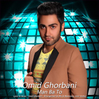 Omid Ghorbani - Man Ba To