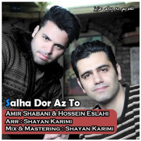 Amir Shabani & Hossein Eslahi - Salha Door Az To