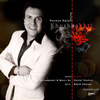 Hossein Najafi - Khoshbakhti
