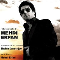 Mehdi Erfan - Khatereh Shod