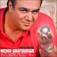 Mehdi Ghafourian - Khiyalam Baz