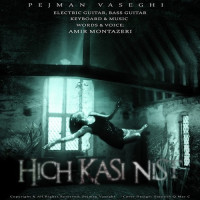 Pejman Vaseghi - Hich Kasi Nist