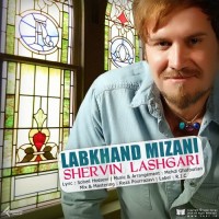Shervin Lashgari - Labkhand Mizani
