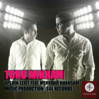 Afshin Ezati Ft Mehrdad Khansari - Toro Mikham