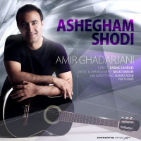 Amir Ghadarjani - Ashegham Shodi