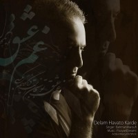 Bahman Maroufi - Delam Havato Karde