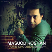 Masuod Roshan - Hamin Khoobe