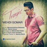 Mehdi Gomar - Tragic