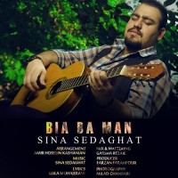 Sina Sedaghat - Bia Ba Man