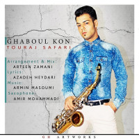 Touraj Safari - Ghabool Kon
