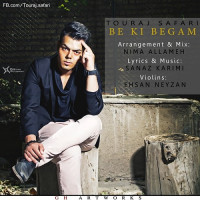 Touraj Safari - Be Ki Begam