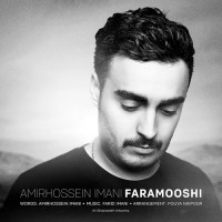 Amir Hossein Imani - Faramooshi