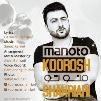 Koorosh Shahriari - Mano To