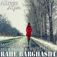 Alireza A.Gam - Rahe Bargasht