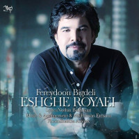 Fereydoon Bigdeli - Eshghe Royaei
