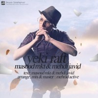 Masoud Mkt & Mehdi Javid - Yeki Raft