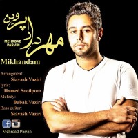 Mehrdad Parvin - Mikhandam