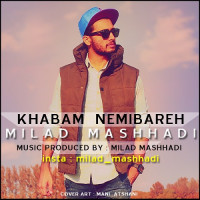 Milad Mashhadi - Khabam Nemibareh