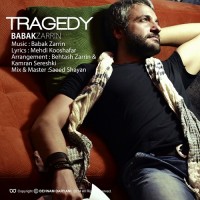 Babak Zarrin - Tragedy