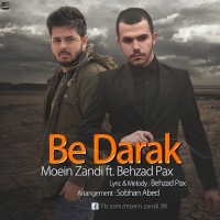 Moein Zandi Ft Behzad Pax - Be Darak