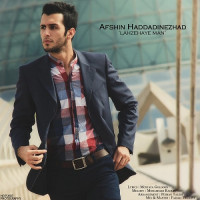 Afshin Haddadinezhad - Lahzehaye Man