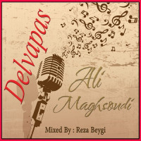 Ali Maghsoodi - Delvapas