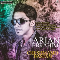 Arian Ebrahimi - Cheshmamo Bastam