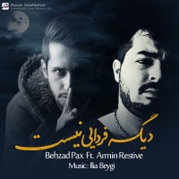 Behzad Pax Ft Armin Restive - Dige Fardaei Nist