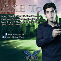 Kamal Ghahhar Poor Ft Kian Khosravi - Axe To