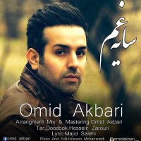 Omid Akbari - Sayeye Gham