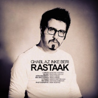 Rastaak - Ghabl Az Inke Beri