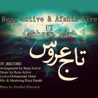 Reza Active Ft Afshin Fire  & Mohsen R2r - Taje Aroos
