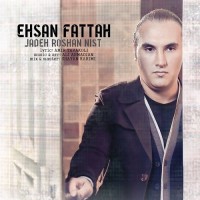 Ehsan Fattah - Jadeh Roshan Nist