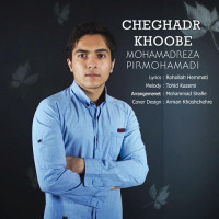 Mohammadreza Pirmohammadi - Cheghadar Khoobe