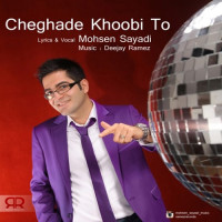Mohsen Sayadi Ft Deejay Ramez - Cheghade Khoobi To